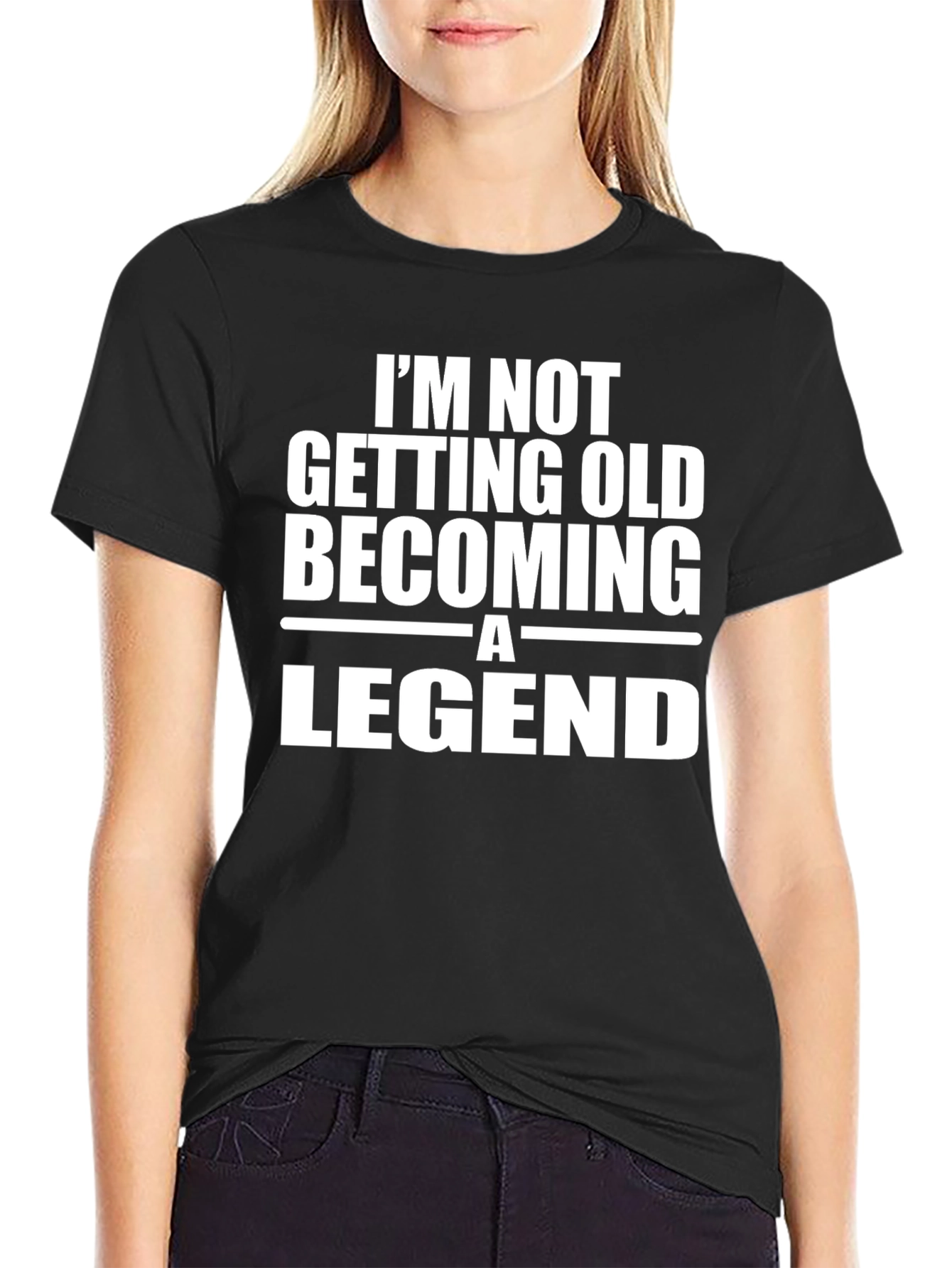 Im Not Getting Old Becoming a Legend Black T-Shirt
