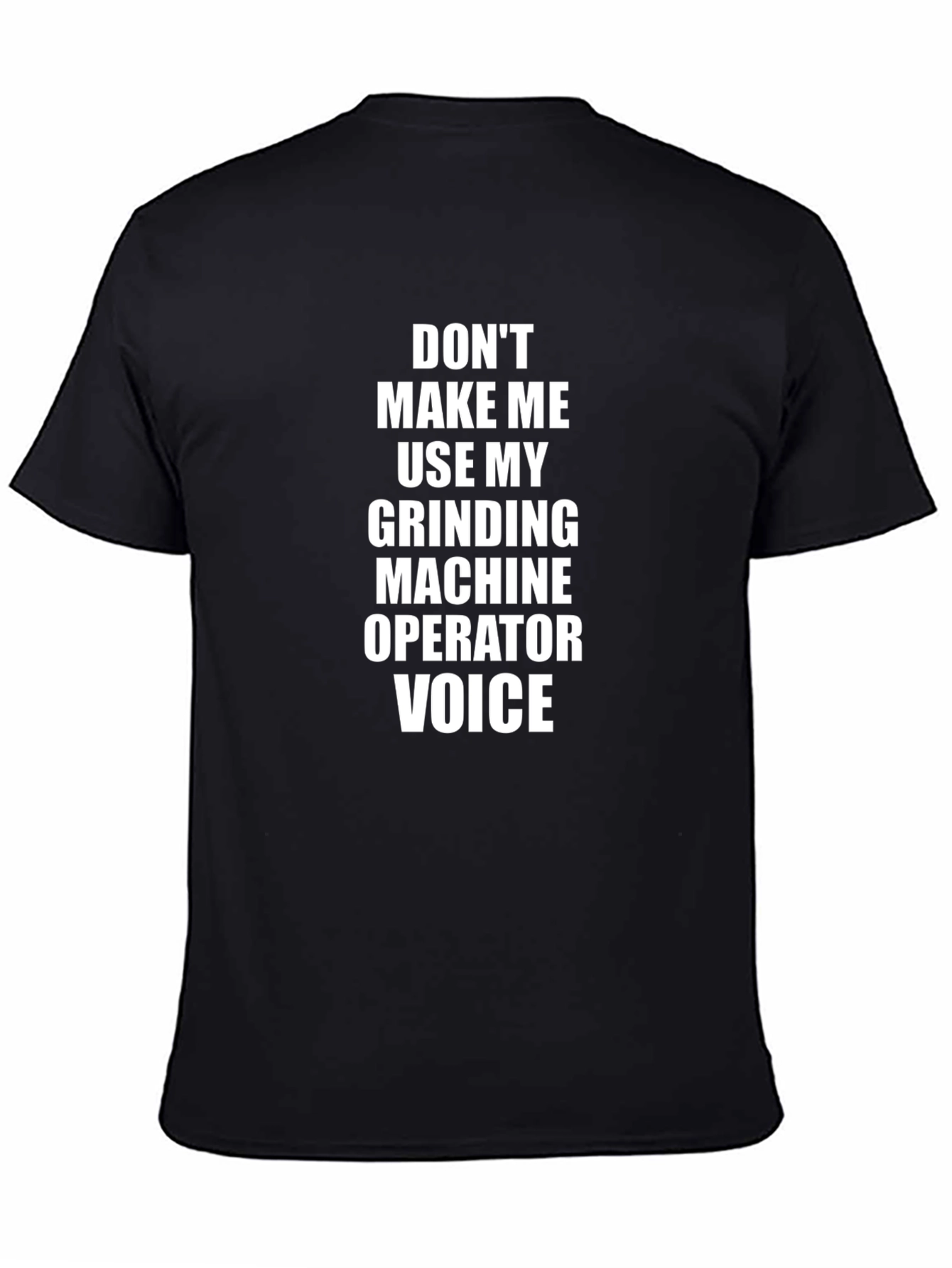 Grinding Machine Operator Voice T-Shirt