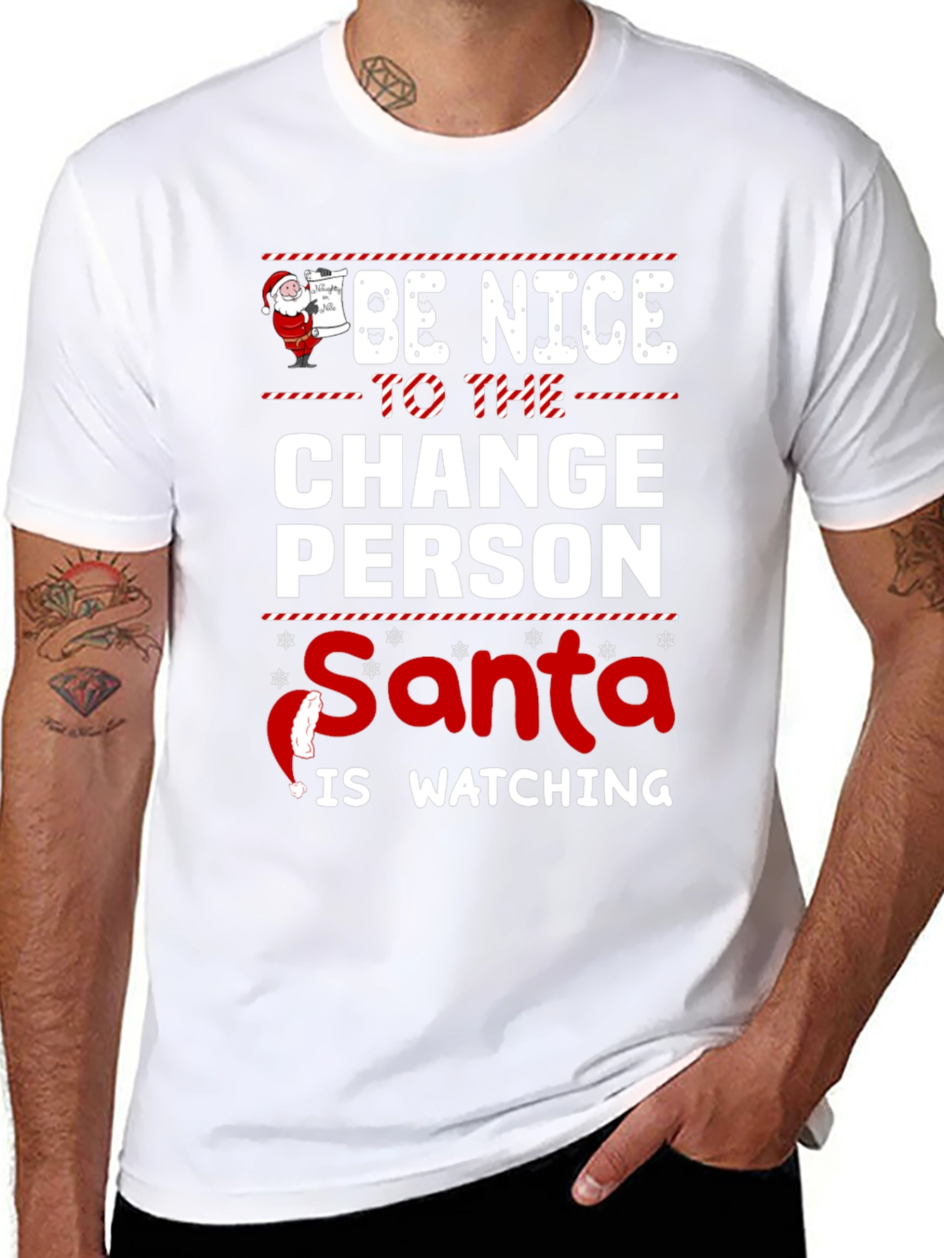 Be Nice To The Change Person Santa Watching T-Shirt