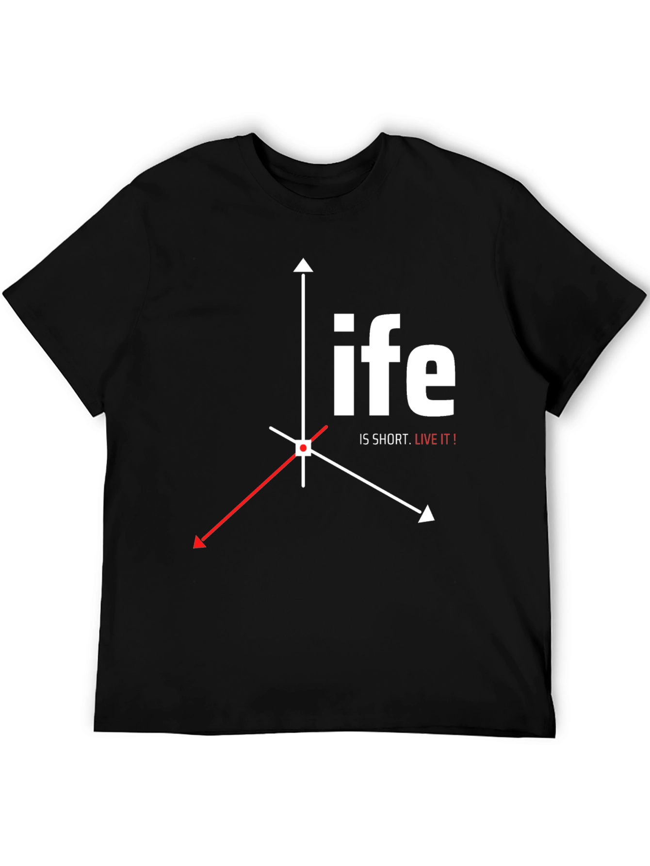 Life is Short T-Shirt - Graphic Tee