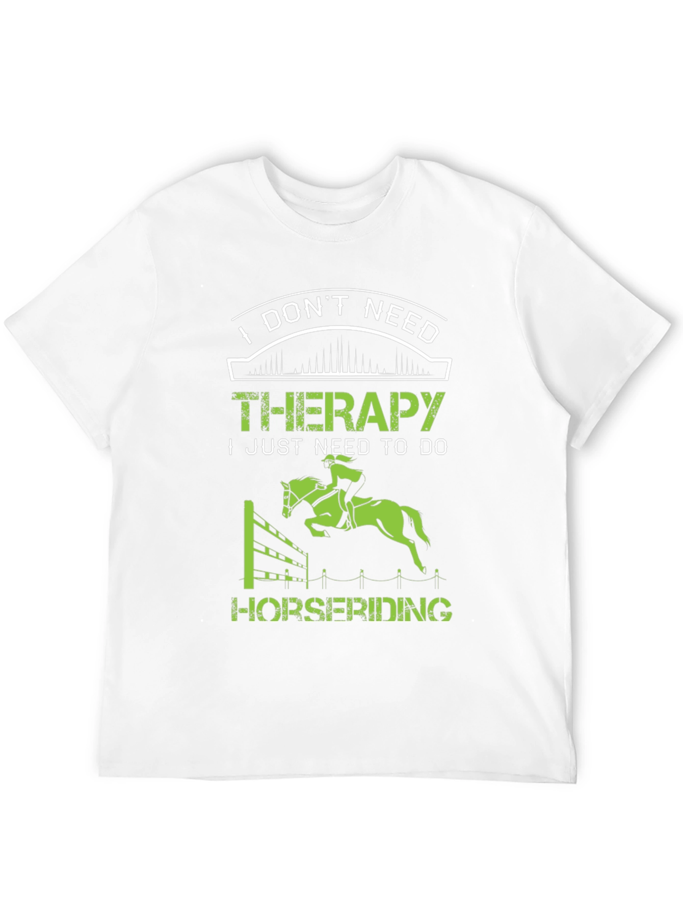 I Dont Need Therapy Horse Riding Graphic T-Shirt