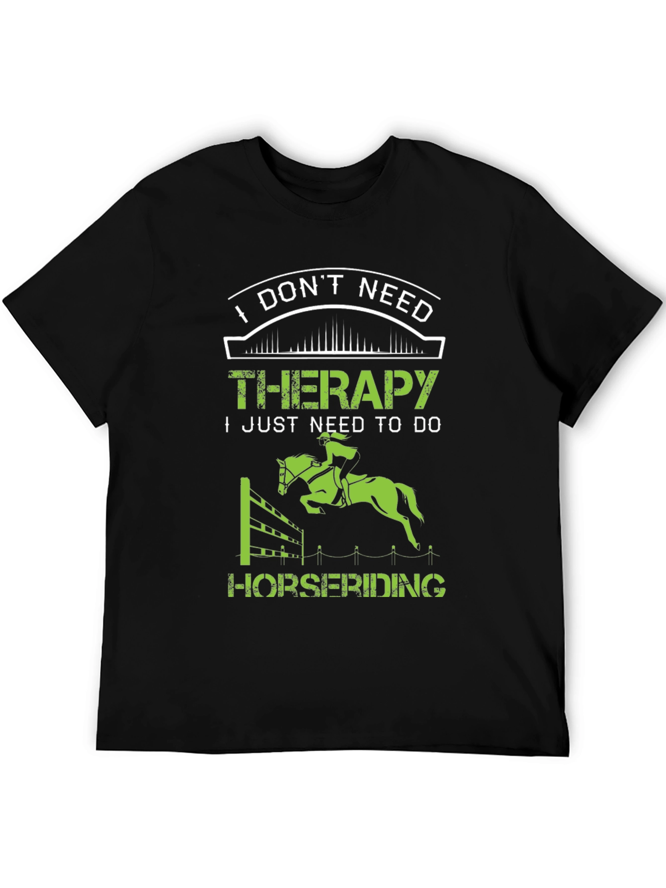 I Dont Need Therapy Horse Riding Graphic T-Shirt