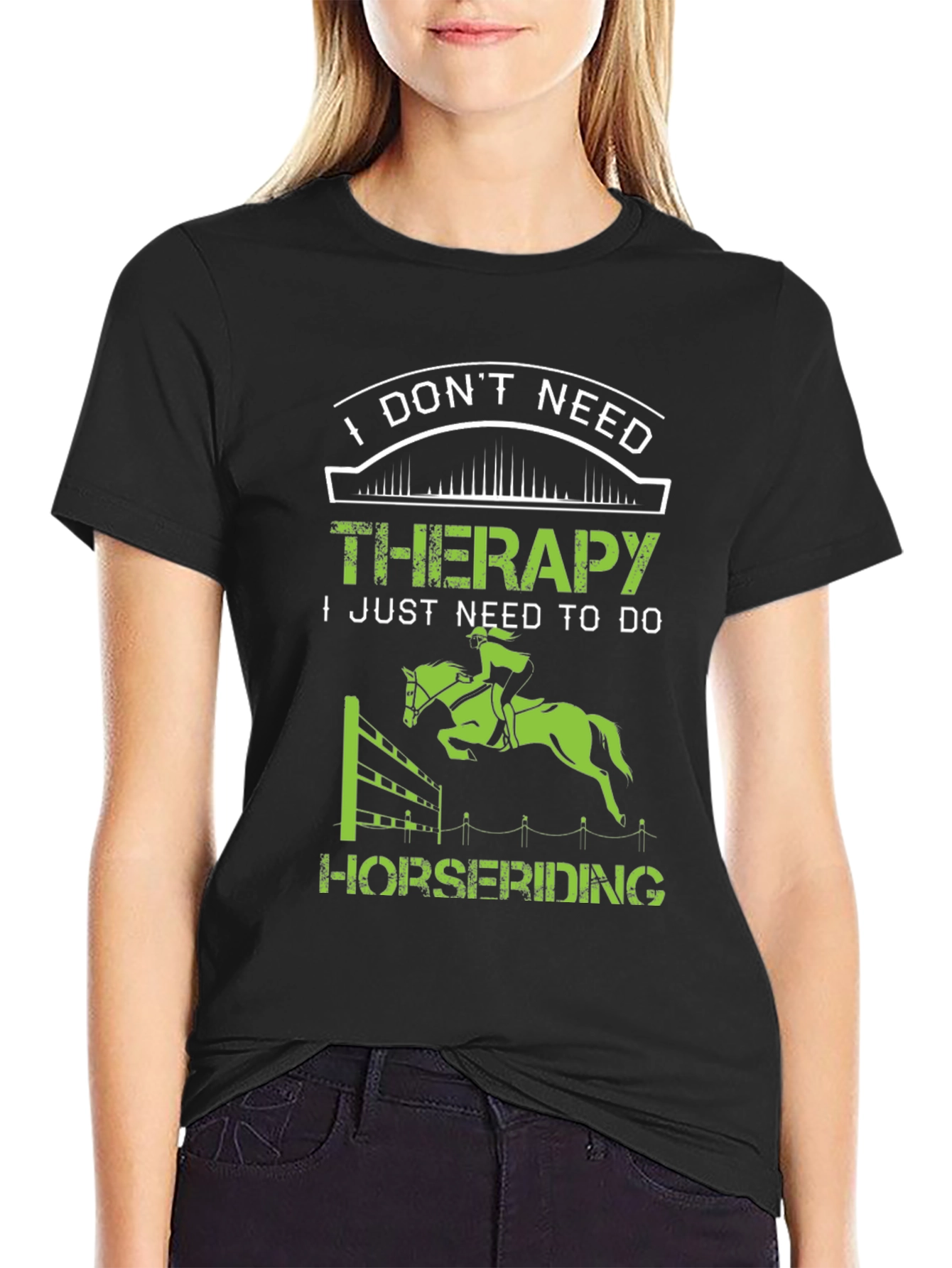 I Dont Need Therapy Horse Riding Graphic T-Shirt