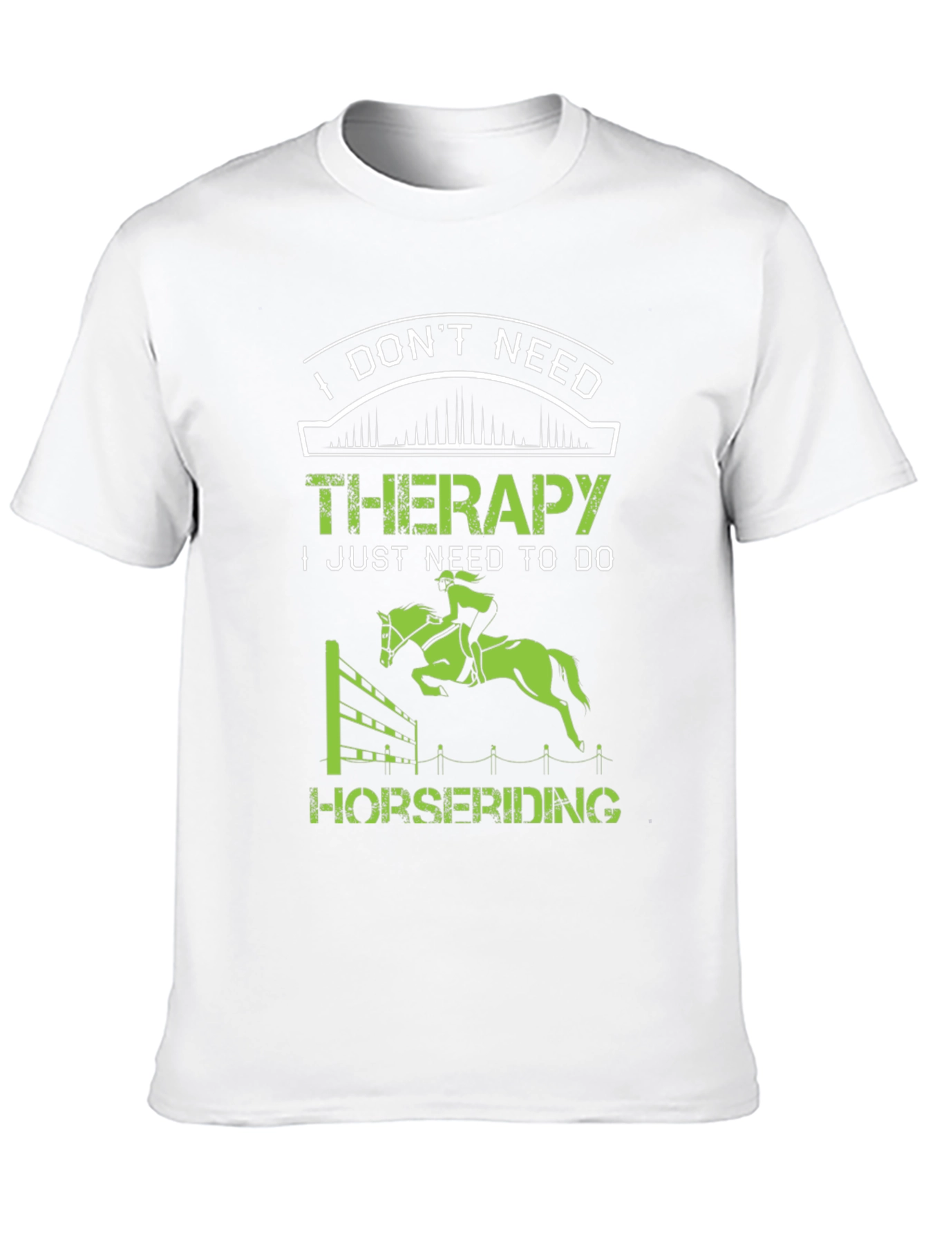 I Dont Need Therapy Horse Riding Graphic T-Shirt