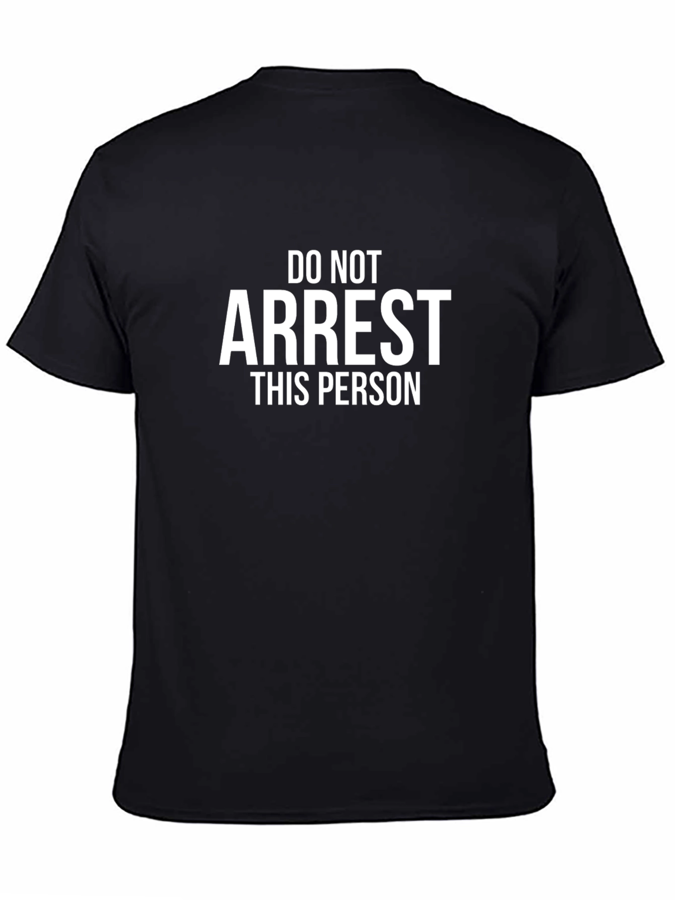 Do Not Arrest This Person Funny T-Shirt