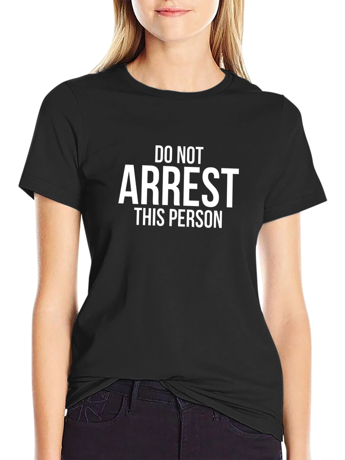Do Not Arrest This Person Funny T-Shirt