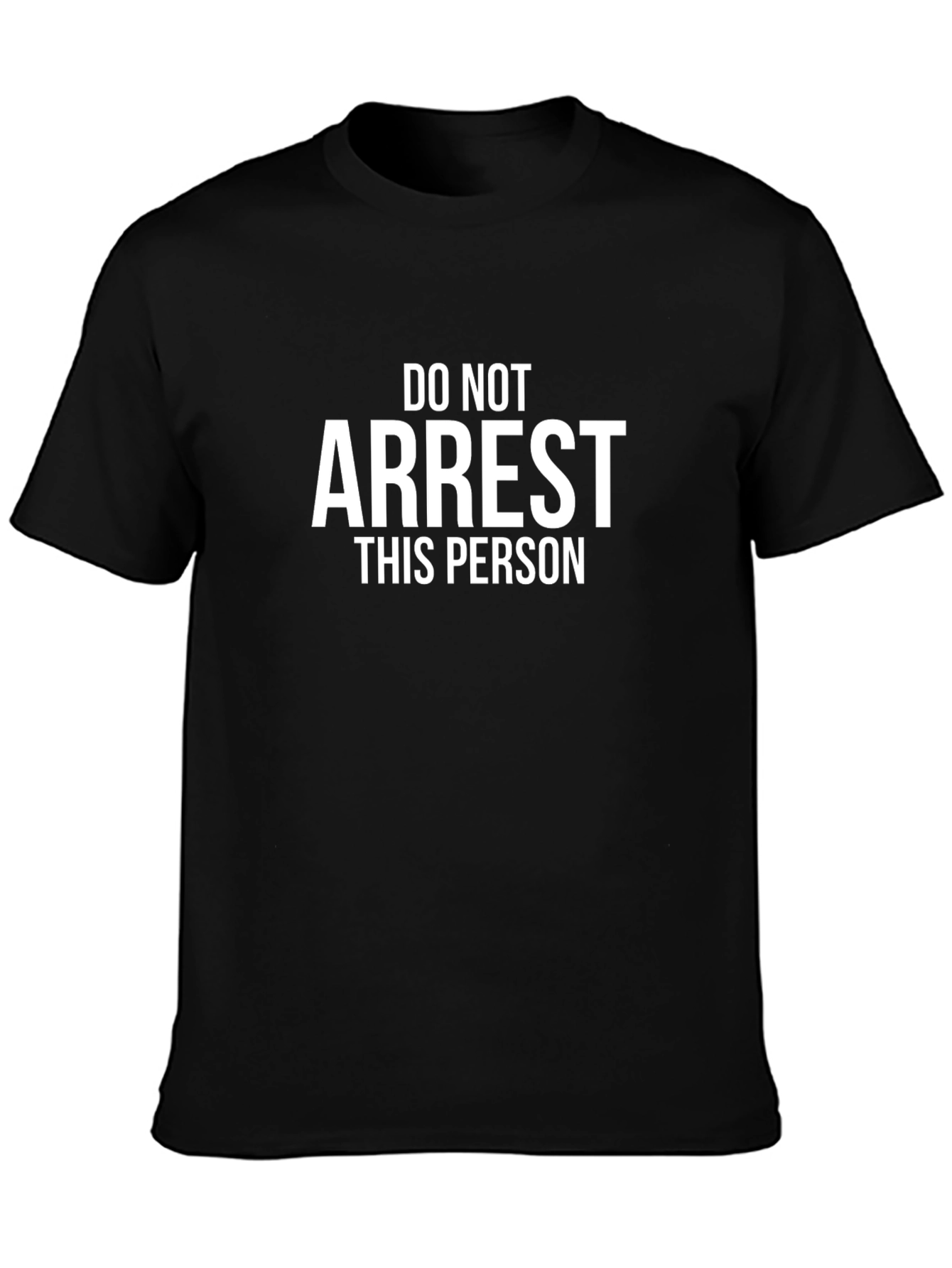 Do Not Arrest This Person Funny T-Shirt