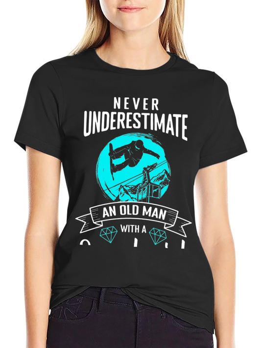 Never Underestimate Old Man Snowboard T-Shirt