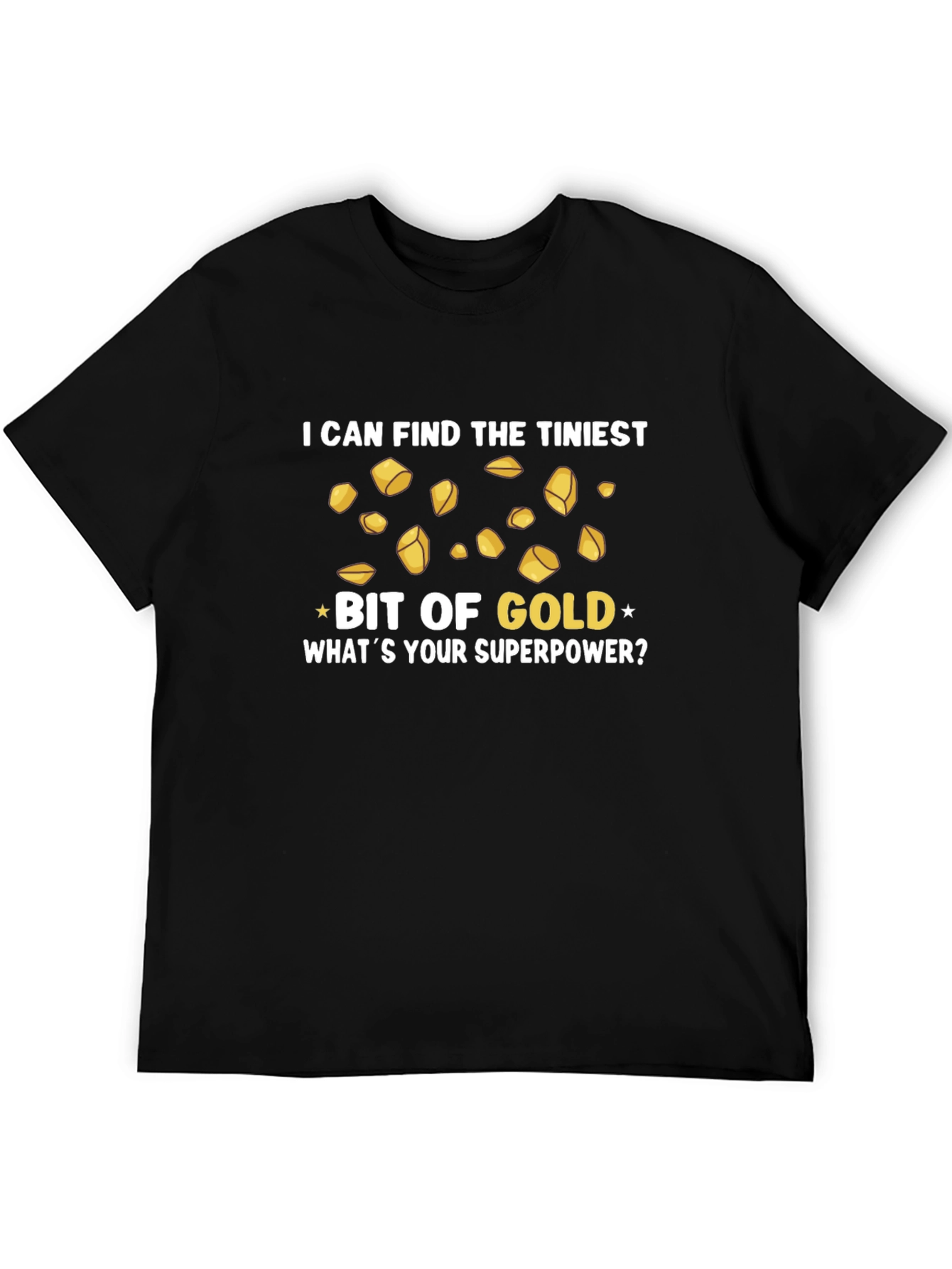 Funny Gold Miner Superpower T-Shirt