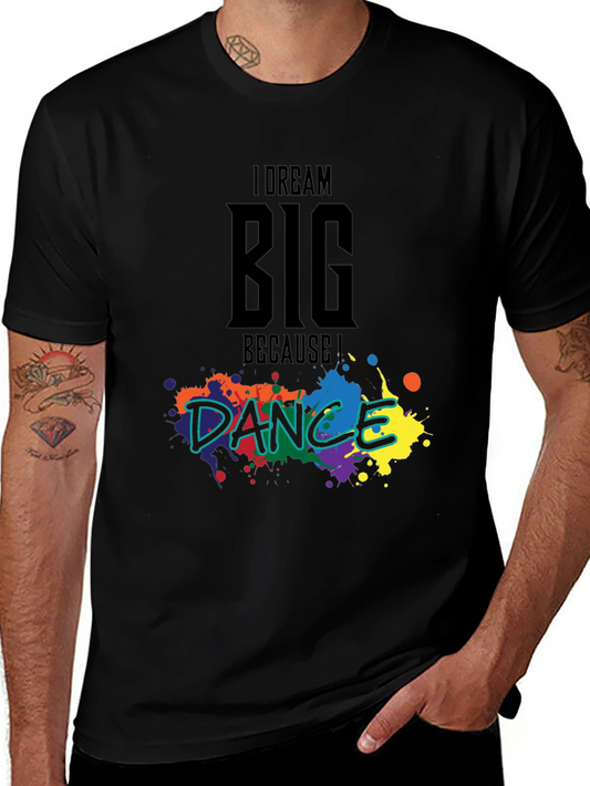 Dream Big Dance T-Shirt