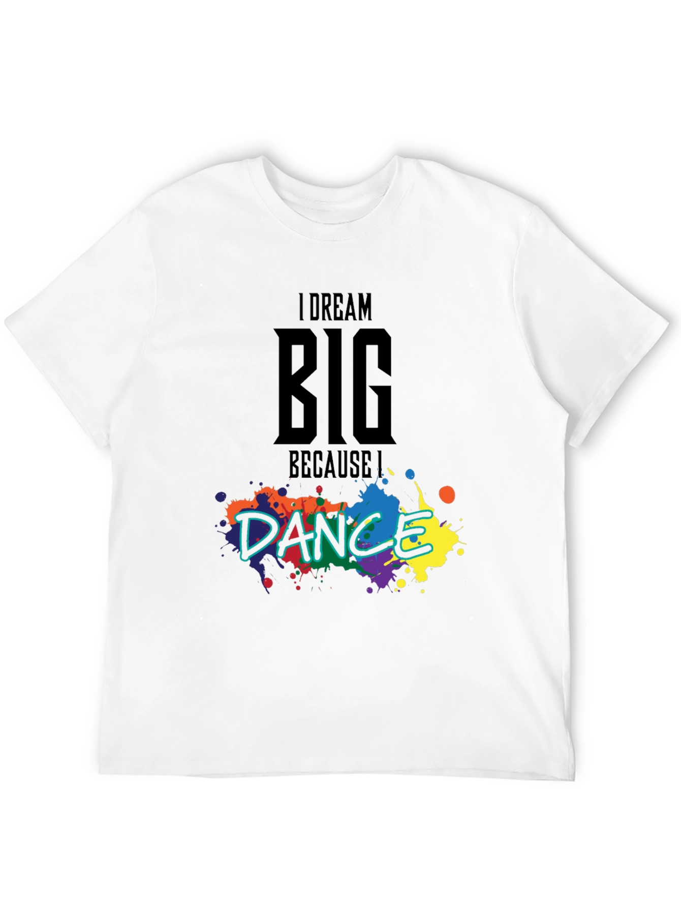 Dream Big Dance T-Shirt