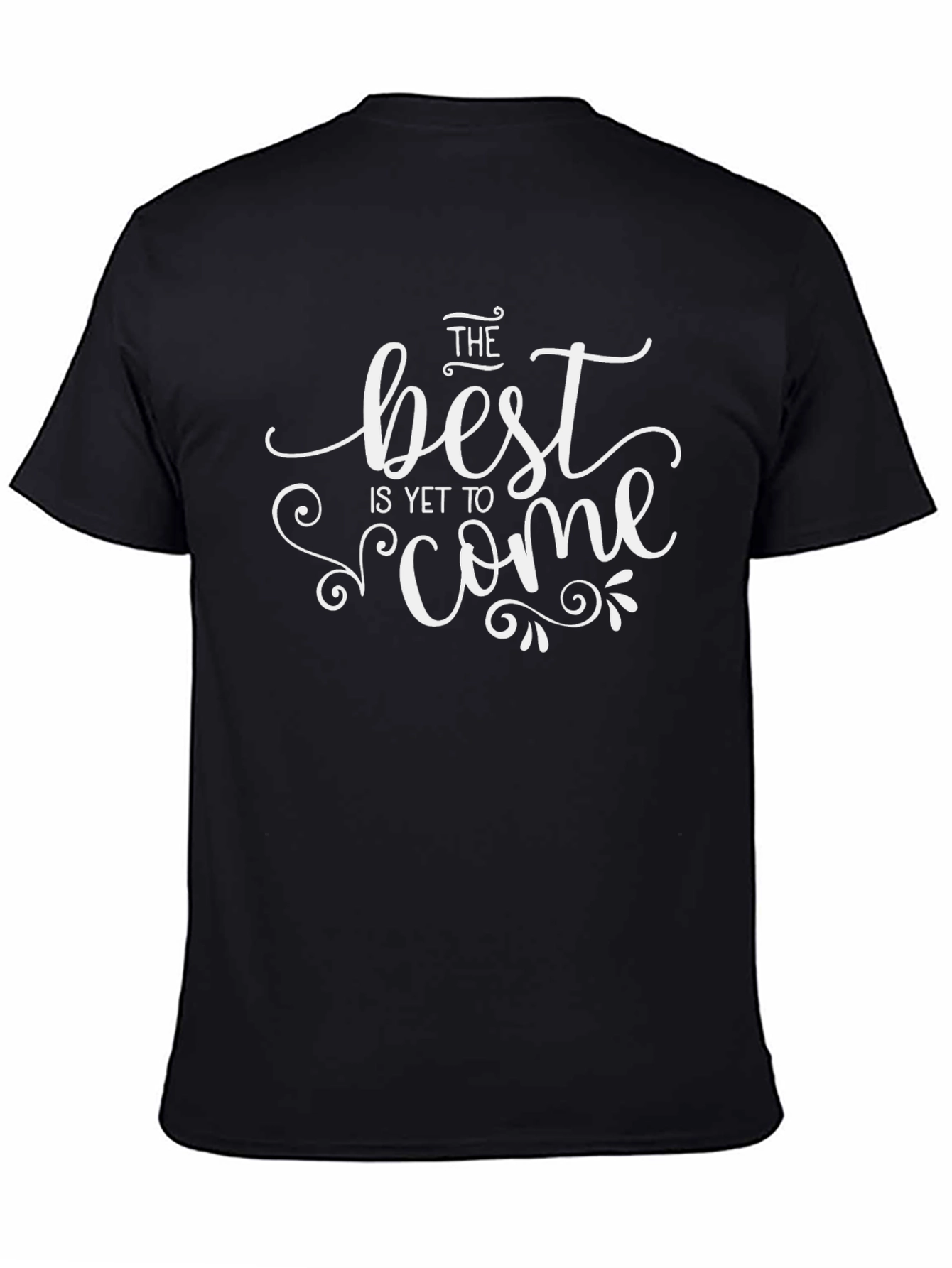 The Best is Yet to Come Graphic Tee