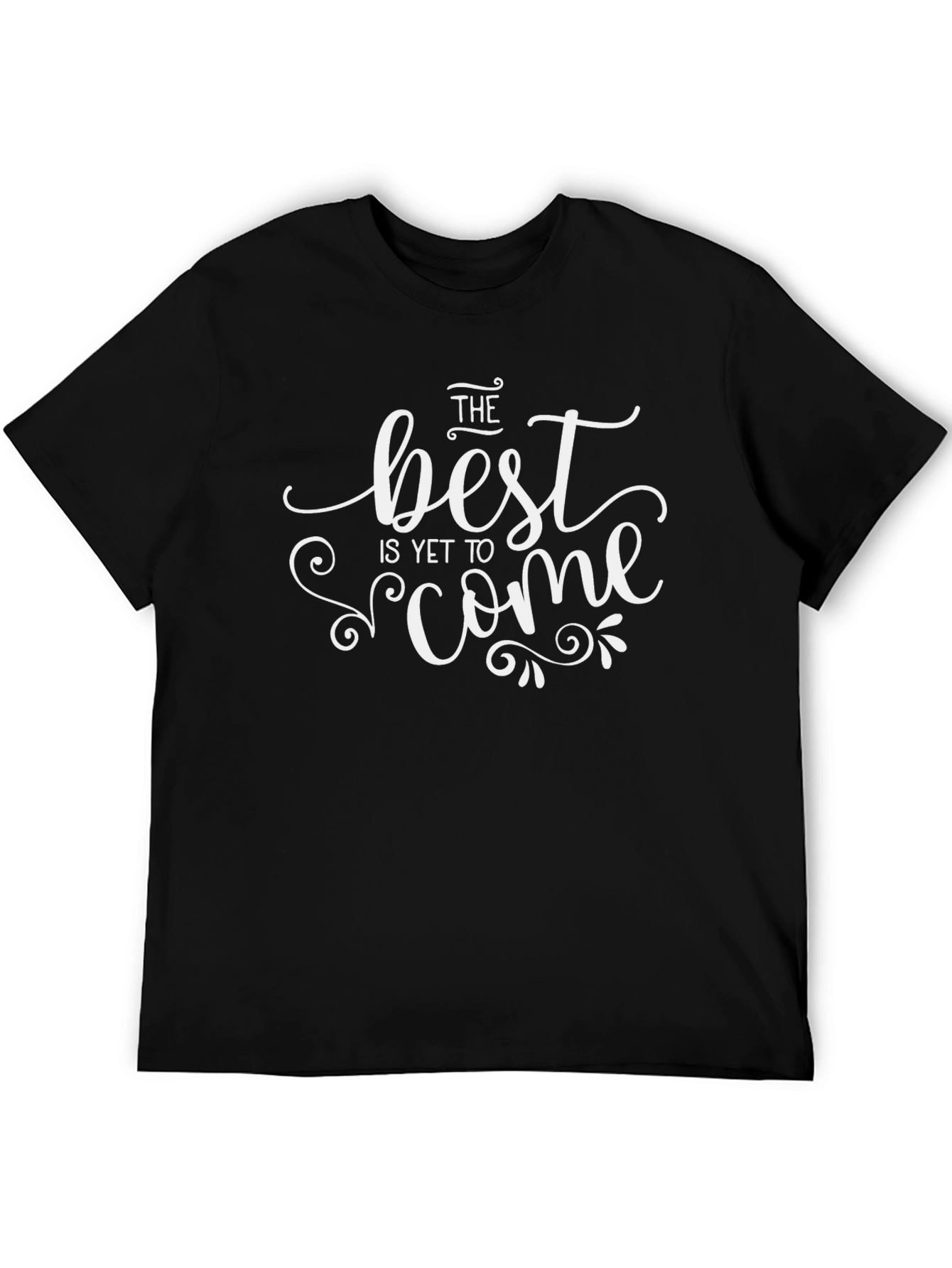 The Best is Yet to Come Graphic Tee