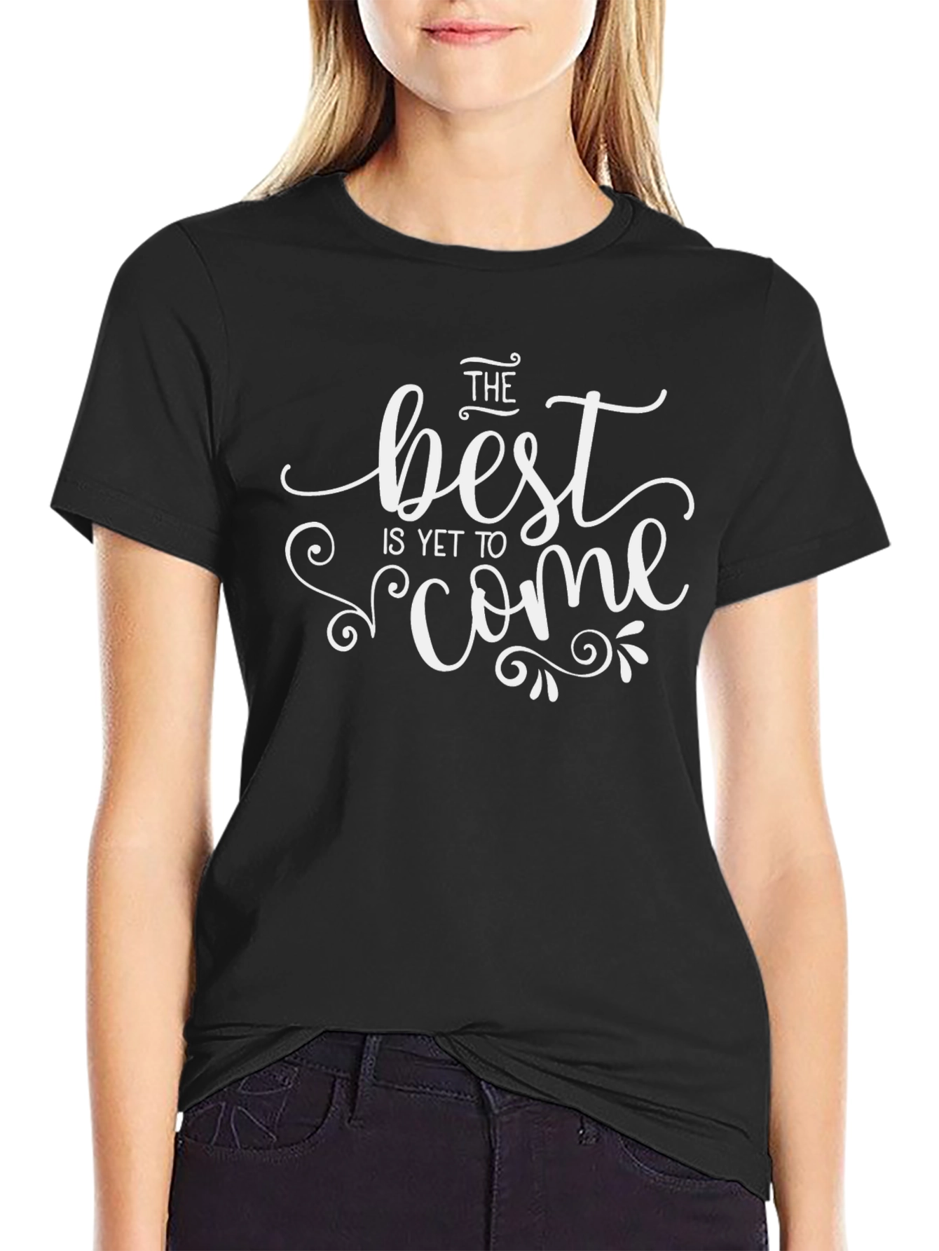 The Best is Yet to Come Graphic Tee