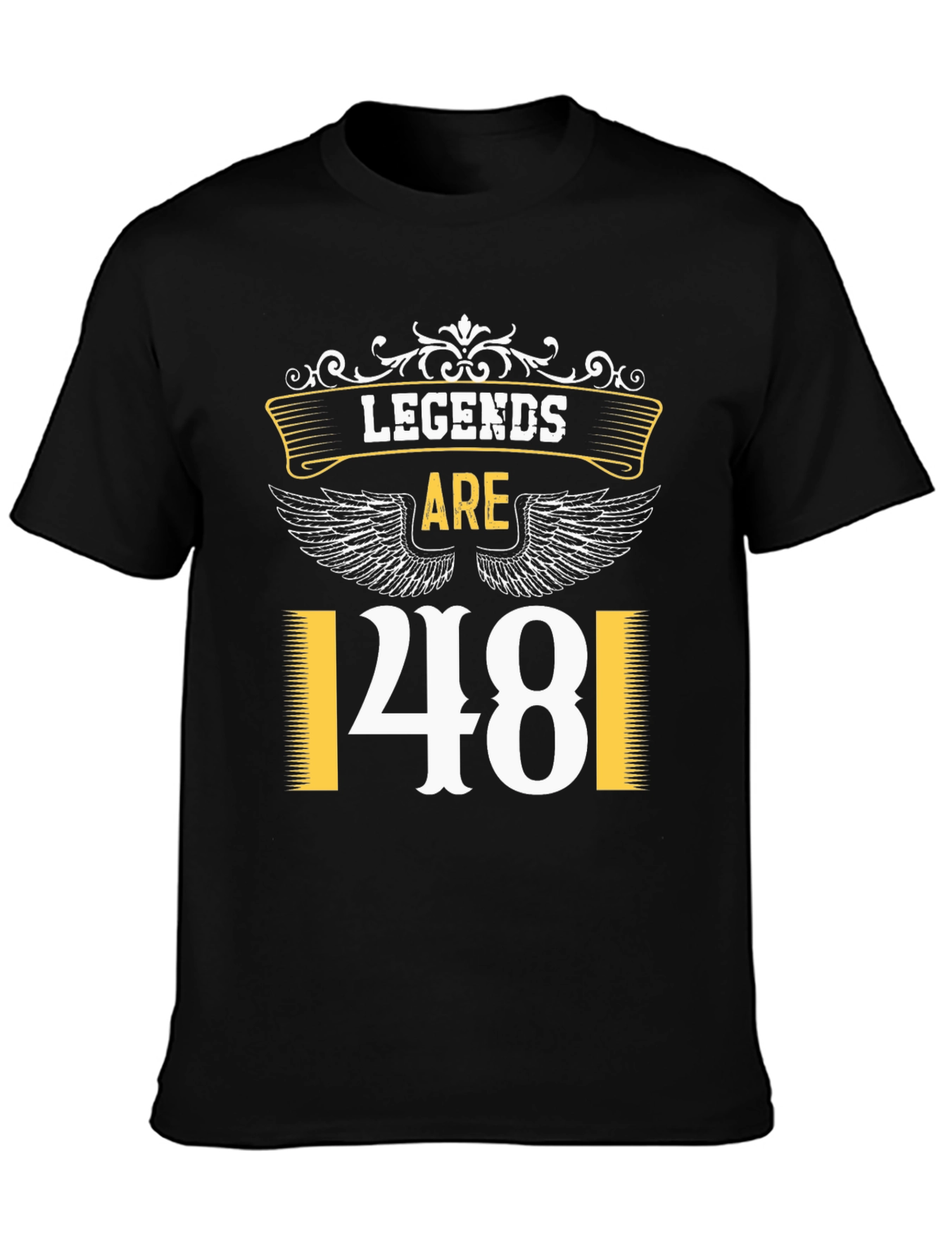 Legends Are 48 T-Shirt