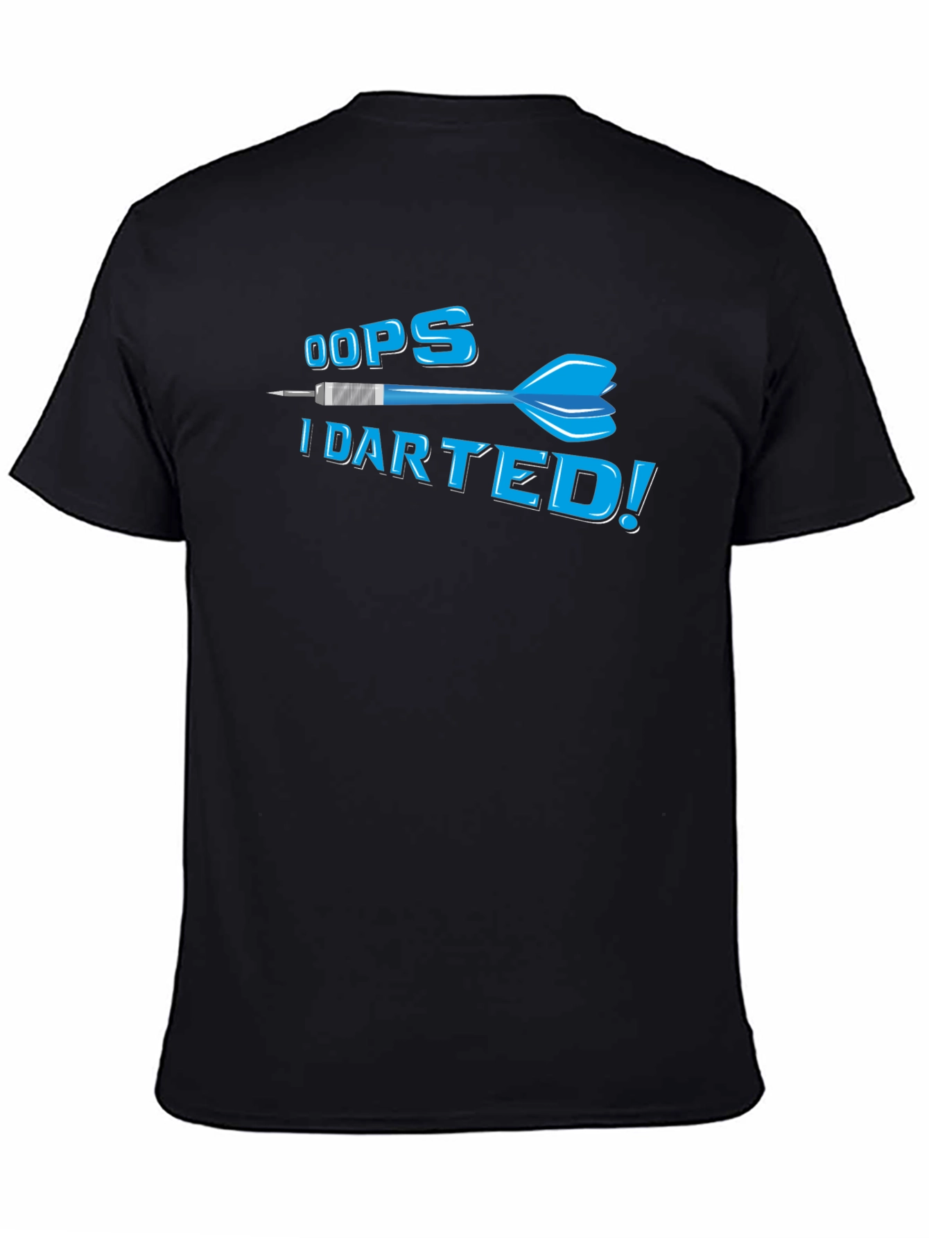Oops I Darted! Funny Dart T-Shirt