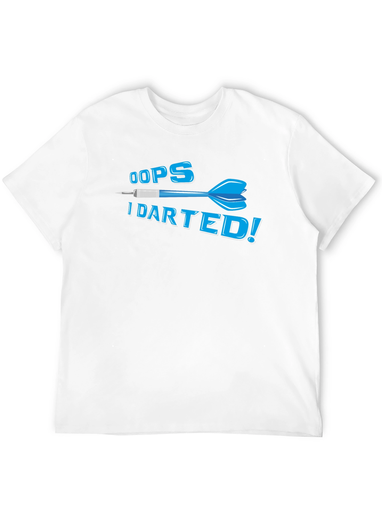Oops I Darted! Funny Dart T-Shirt
