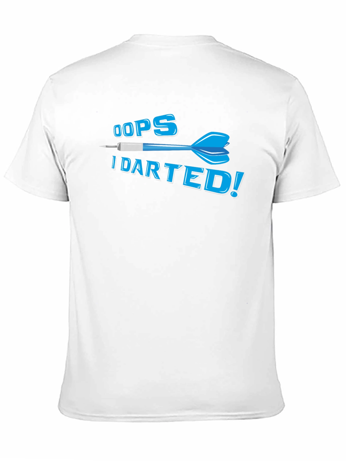 Oops I Darted! Funny Dart T-Shirt