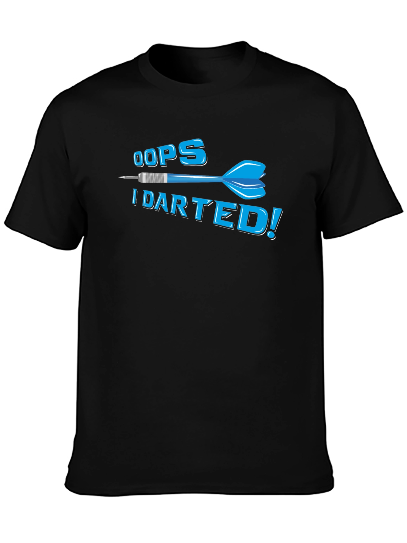 Oops I Darted! Funny Dart T-Shirt