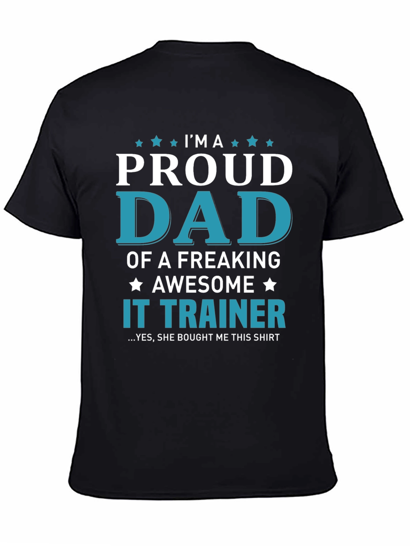Proud Dad of an IT Trainer T-Shirt