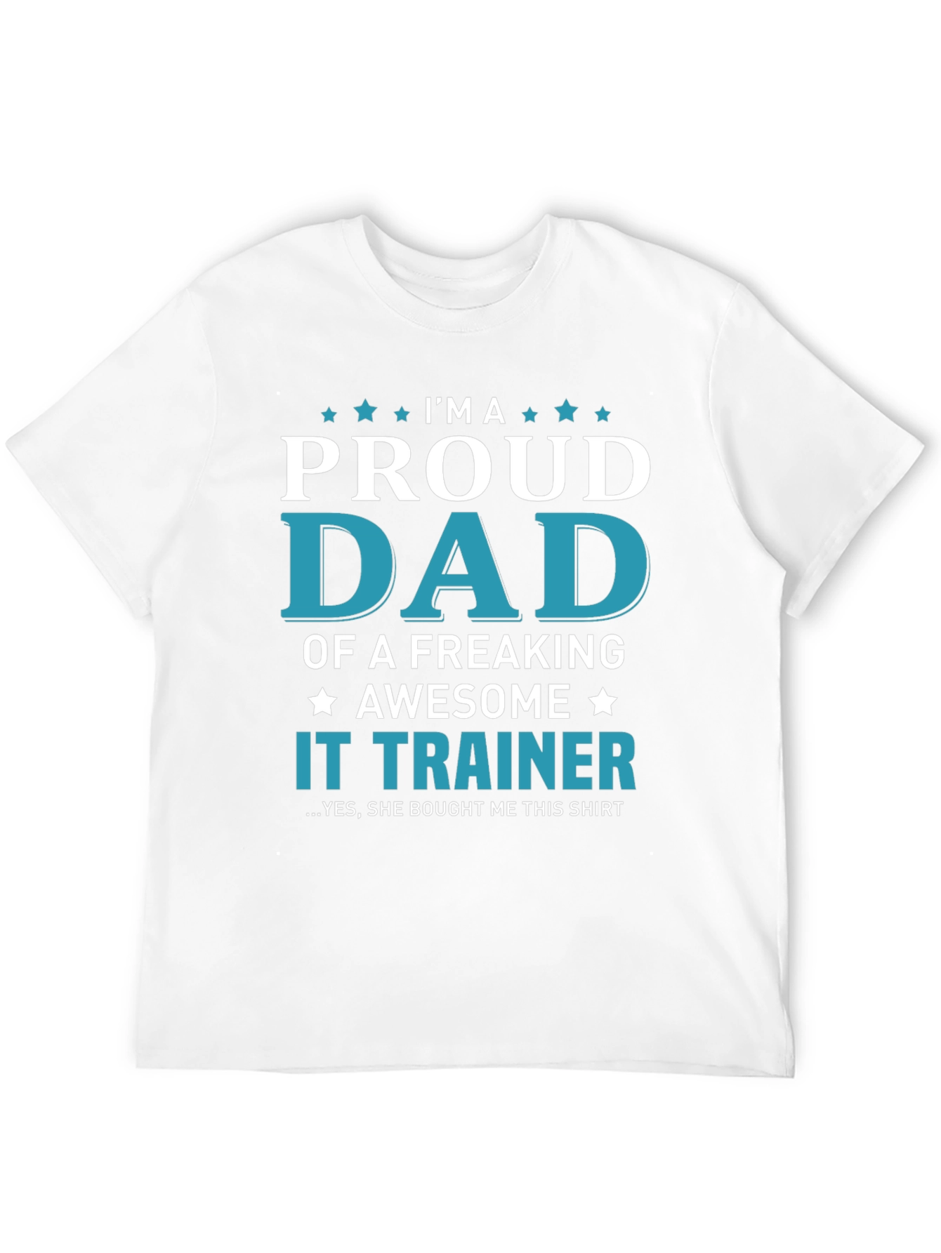 Proud Dad of an IT Trainer T-Shirt