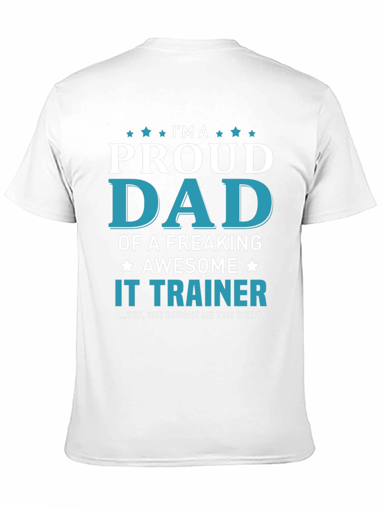 Proud Dad of an IT Trainer T-Shirt