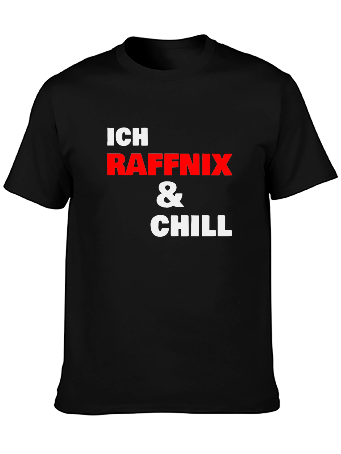 Ich Raffnix & Chill Graphic T-Shirt
