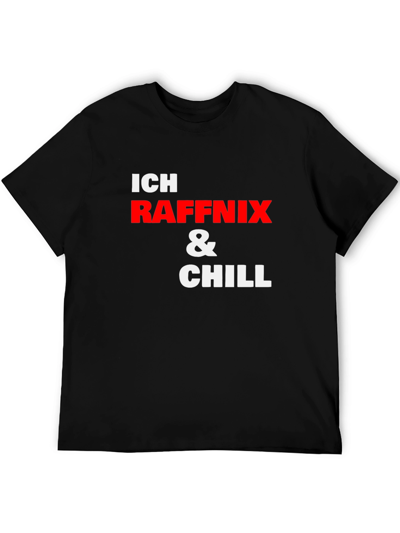 Ich Raffnix & Chill Graphic T-Shirt