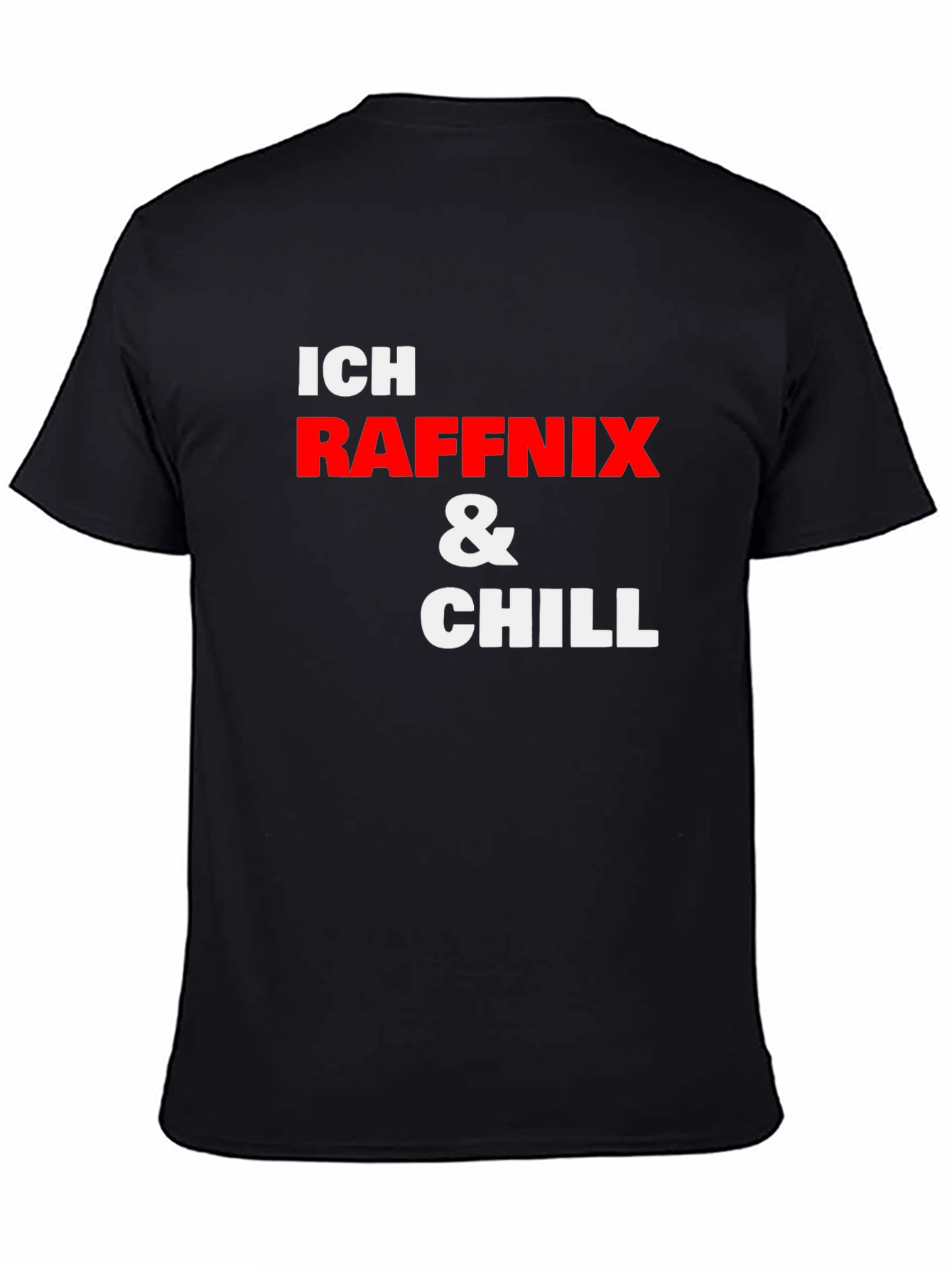 Ich Raffnix & Chill Graphic T-Shirt