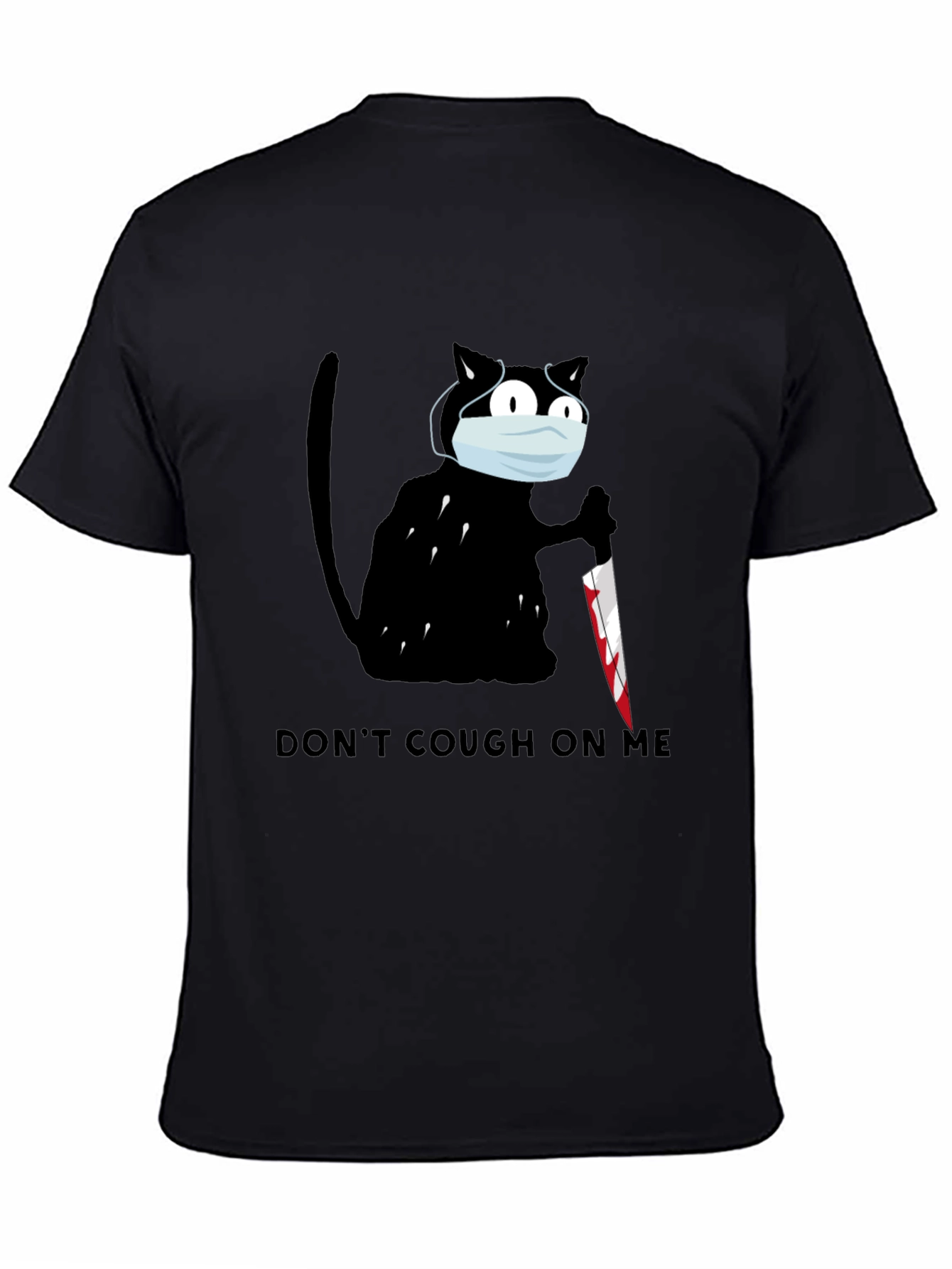 Dont Cough On Me Graphic T-Shirt