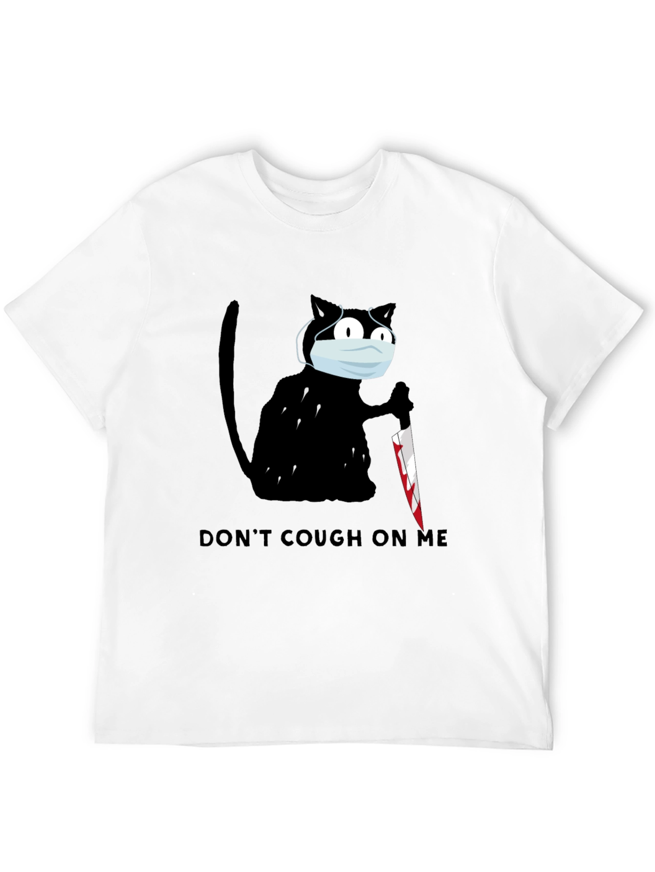 Dont Cough On Me Graphic T-Shirt