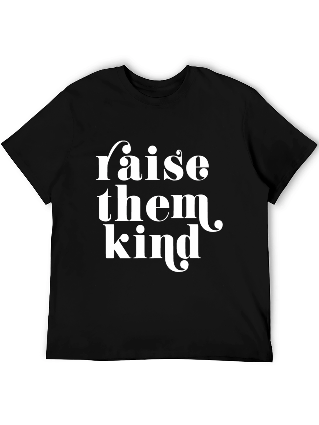 Raise Them Kind Graphic Tee - Soft Cotton T-Shirt