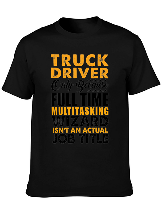 Truck Driver Multitasking Wizard T-Shirt - Funny Job Title Tee