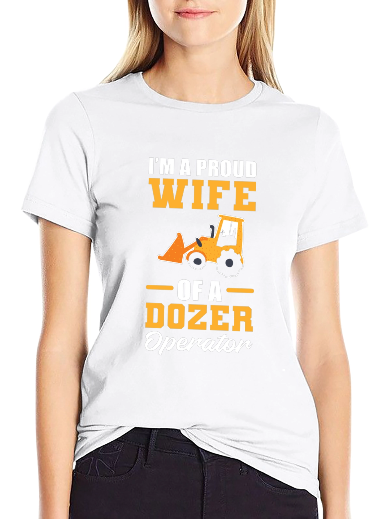 Proud Wife of a Dozer Operator Graphic Tee