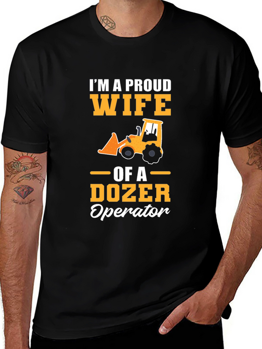 Proud Wife of a Dozer Operator Graphic Tee