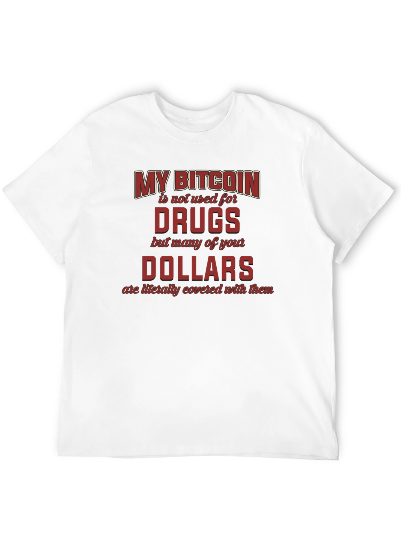 My Bitcoin is Not Used for Drugs T-Shirt