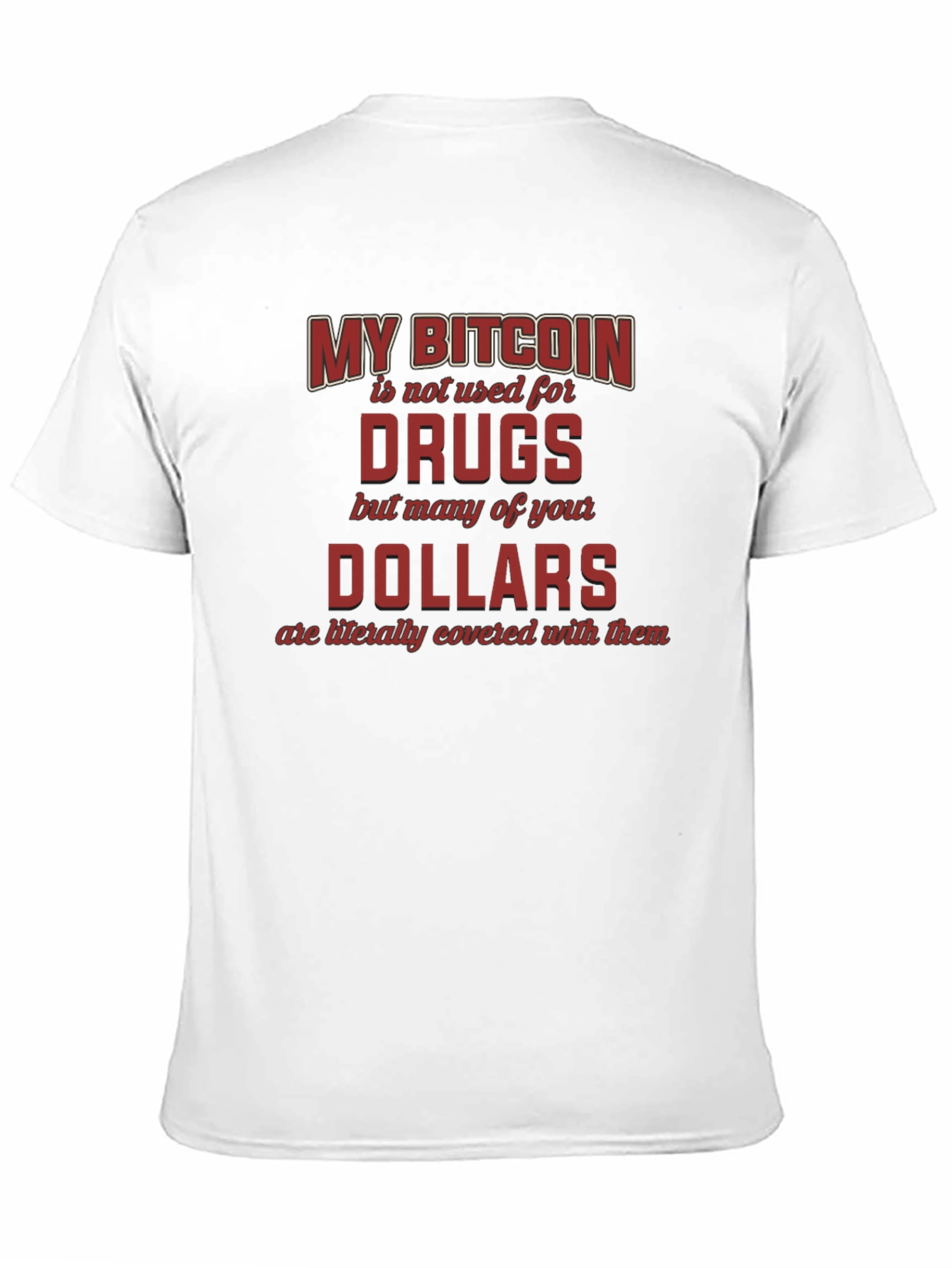 My Bitcoin is Not Used for Drugs T-Shirt