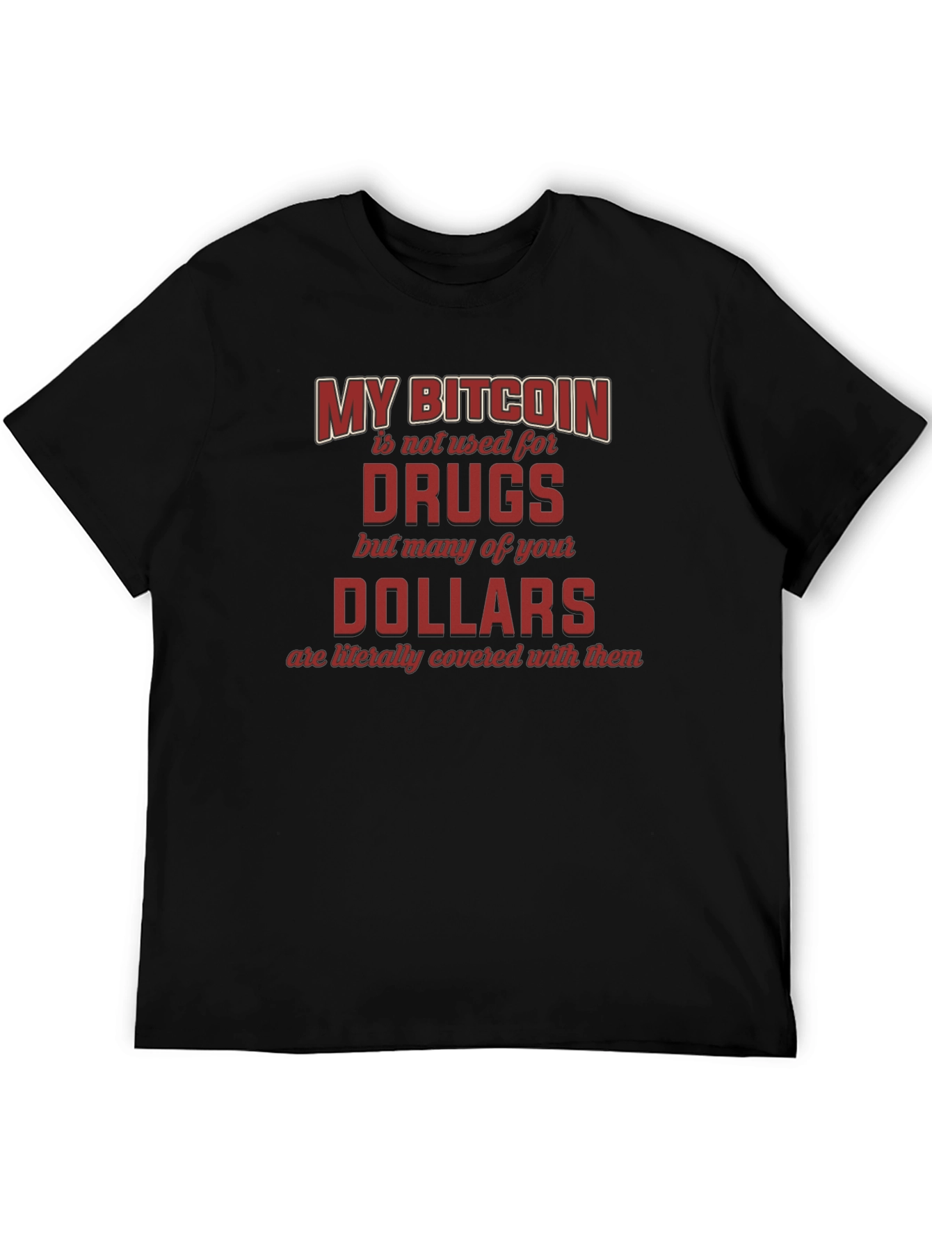 My Bitcoin is Not Used for Drugs T-Shirt