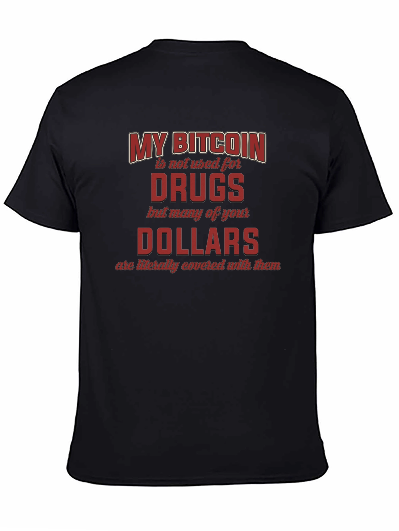 My Bitcoin is Not Used for Drugs T-Shirt
