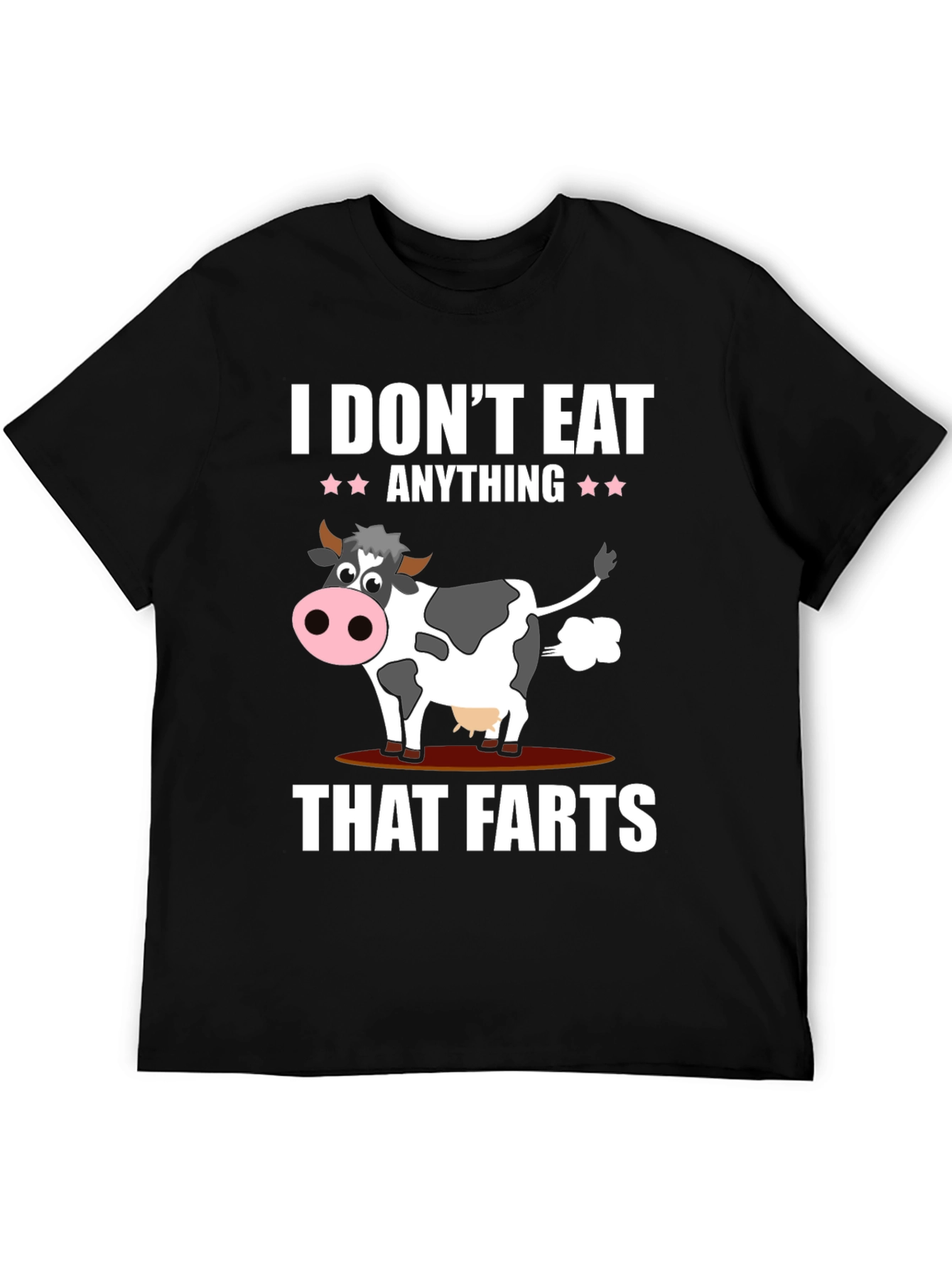 I Dont Eat Anything That Farts T-Shirt