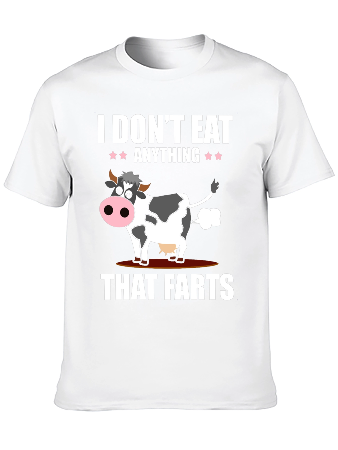 I Dont Eat Anything That Farts T-Shirt