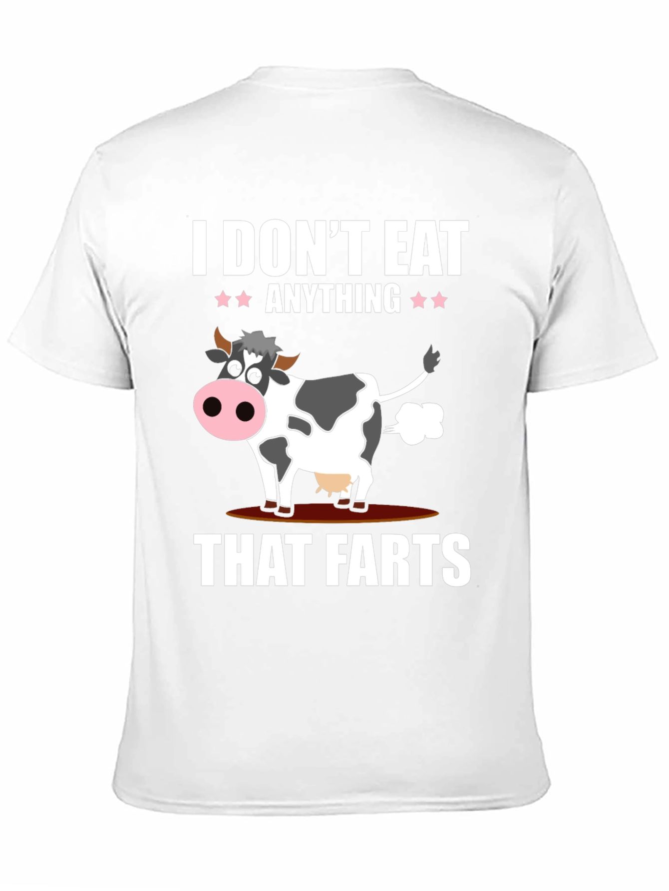 I Dont Eat Anything That Farts T-Shirt
