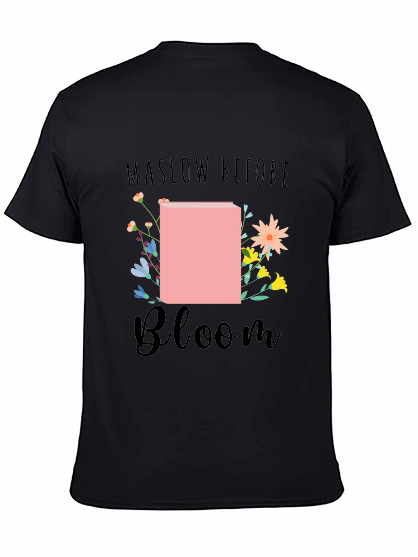 Maslow Before Bloom Graphic T-Shirt