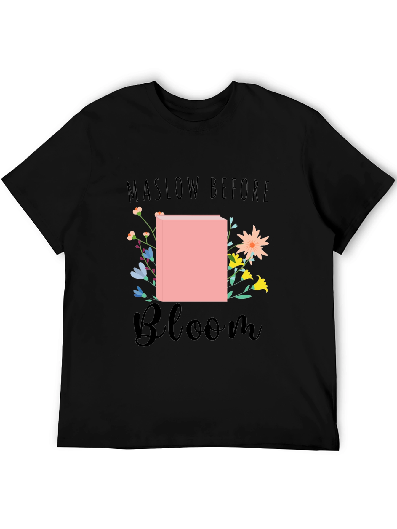 Maslow Before Bloom Graphic T-Shirt