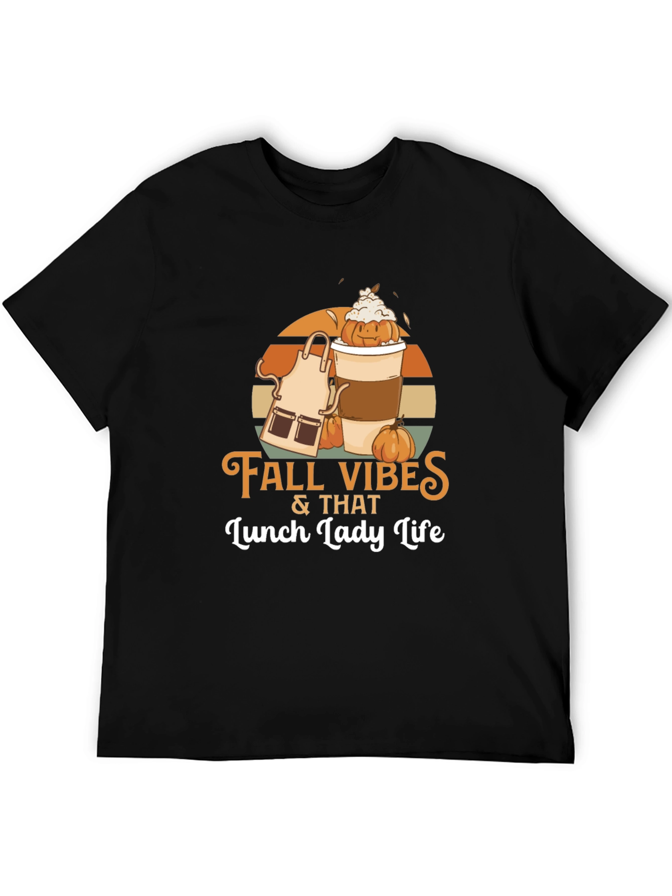 Fall Vibes & That Lunch Lady Life T-Shirt