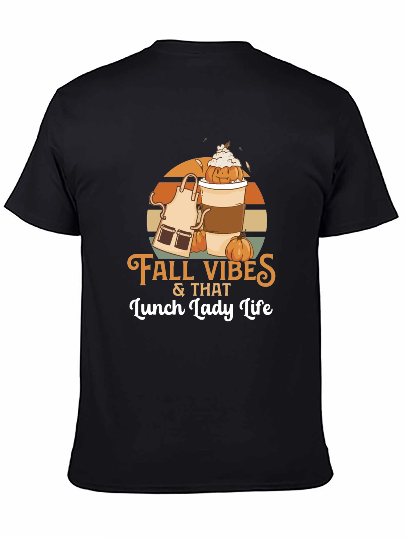 Fall Vibes & That Lunch Lady Life T-Shirt