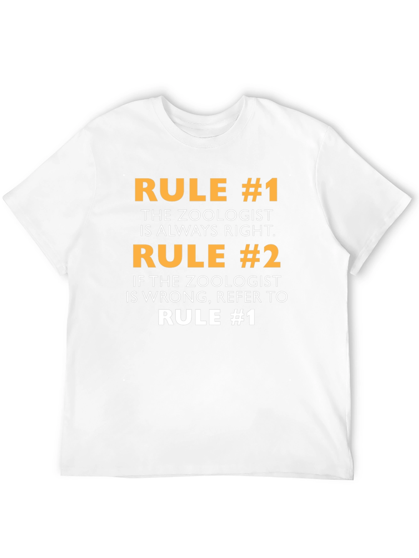 Zoologist Rule T-Shirt - Always Right Funny Tee