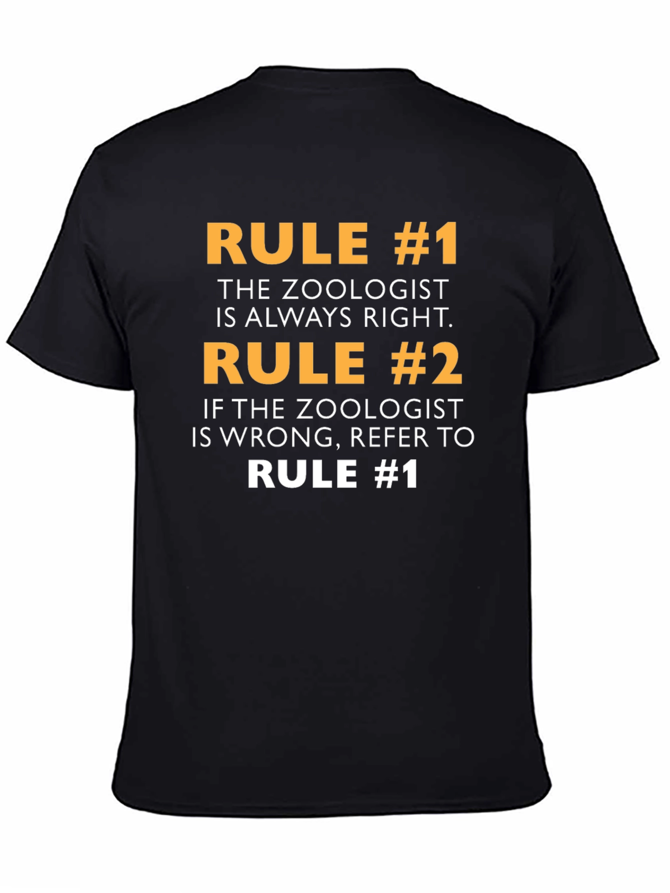 Zoologist Rule T-Shirt - Always Right Funny Tee