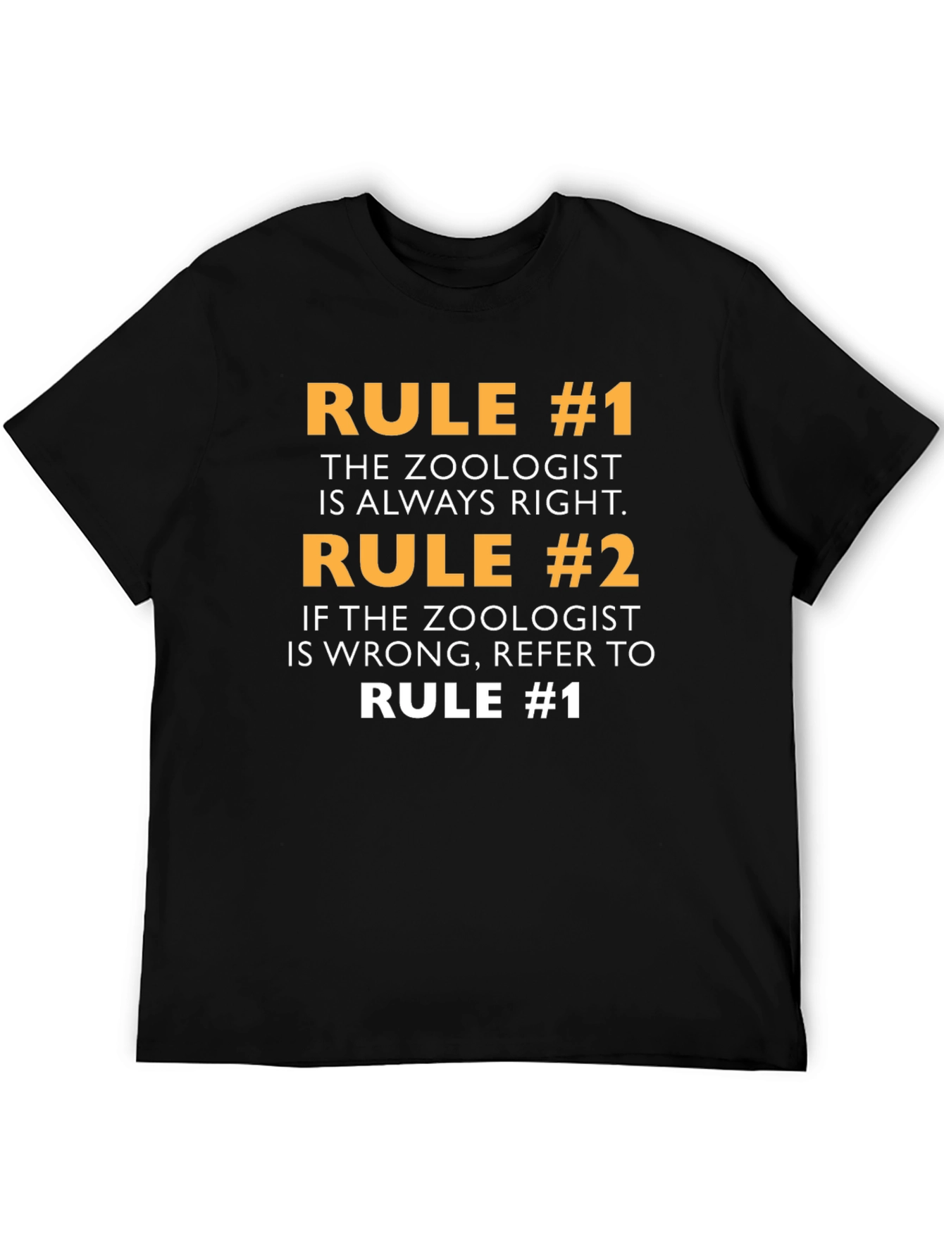 Zoologist Rule T-Shirt - Always Right Funny Tee