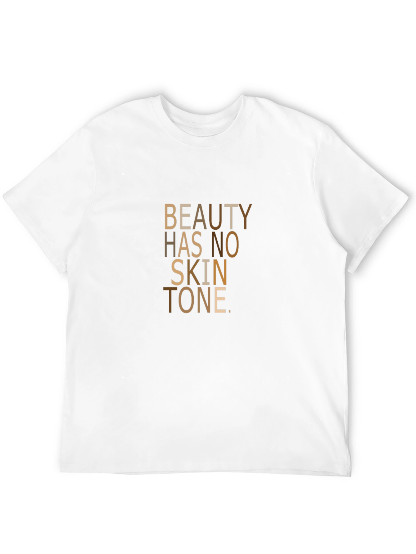 Beauty Has No Skin Tone Graphic Tee